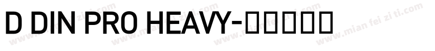 D DIN PRO HEAVY字体转换